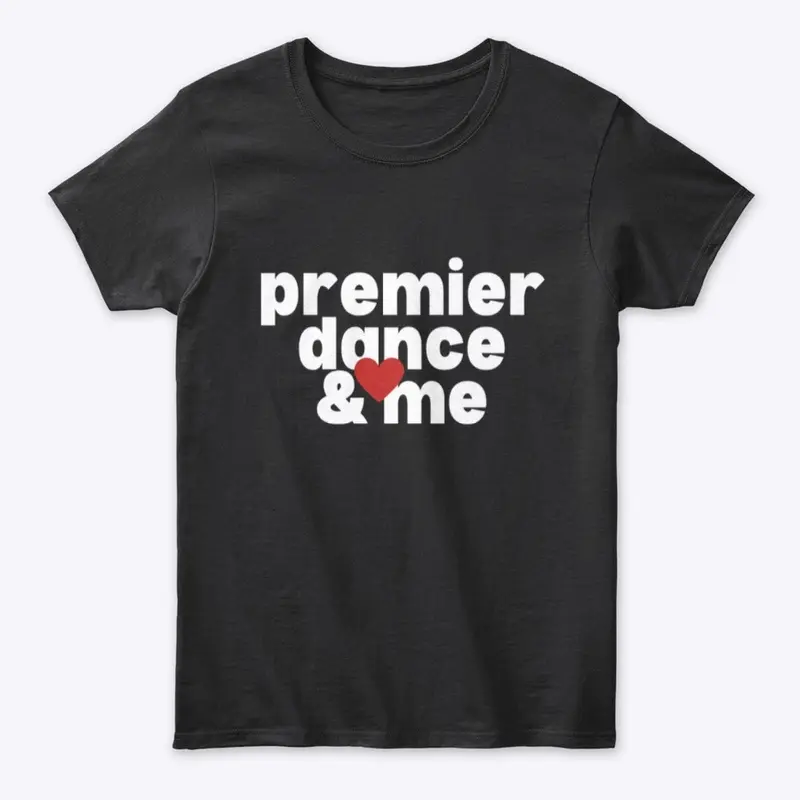 Premier Dance and Me - white print