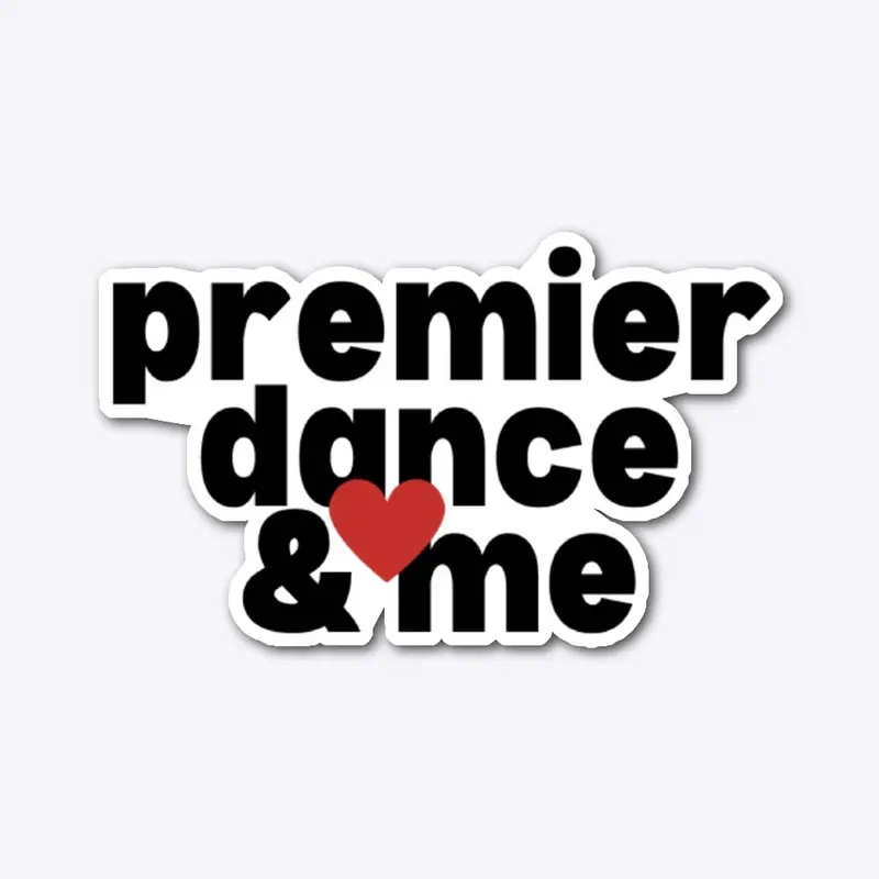 Premier Dance and Me